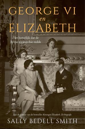 George VI en Elizabeth - Sally Bedell Smith