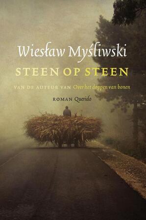 Steen op steen - Wieslaw Mysliwski Steen op steen - Wieslaw Mysliwski