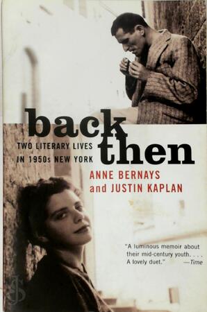Back Then - Anne Bernays, Justin Kaplan