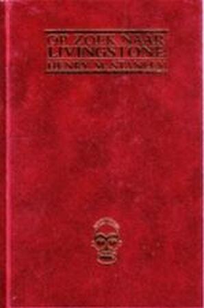 Op zoek naar Livingstone - Henry M. Stanley