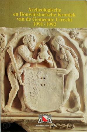 Archeologische bouwhistorische kroniek utrecht - 