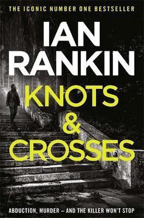 Knots and Crosses - Ian Rankin