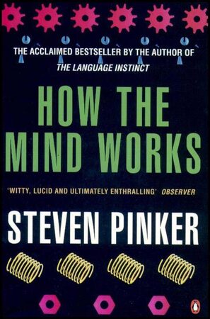 How the mind works - Steven Pinker
