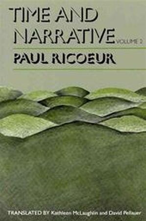 Time & Narrative / Volume II - Paul Ricoeur Time & Narrative / Volume II - Paul Ricoeur