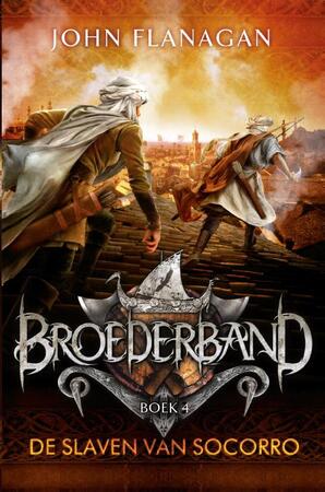 Broederband 4 : De slaven van Socorro - John Flanagan Broederband 4 : De slaven van Socorro - John Flanagan