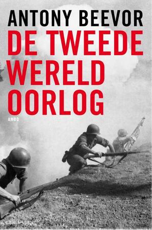 Tweede Wereldoorlog - Antony Beevor Tweede Wereldoorlog - Antony Beevor