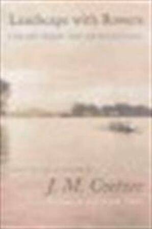 Landscape with rowers - J. M. Coetzee, Hugo Claus, Cees Nooteboom Landscape with rowers - J. M. Coetzee, Hugo Claus, Cees Nooteboom