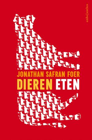 Dieren eten - Jonathan Safran Foer Dieren eten - Jonathan Safran Foer