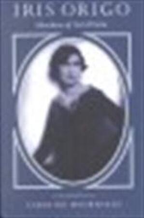 Iris Origo - Caroline Moorehead Iris Origo - Caroline Moorehead