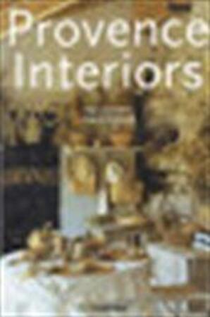 Provence interiors - Lisa Lovatt-smith, Angelika Muthesius Provence interiors - Lisa Lovatt-smith, Angelika Muthesius