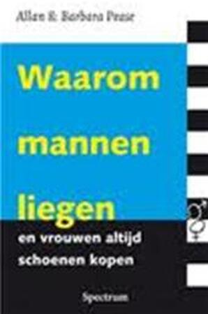 Waarom mannen liegen en vrouwen zoveel schoenen kopen - Allan Pease, Barbara Pease Waarom mannen liegen en vrouwen zoveel schoenen kopen - Allan Pease, Barbara Pease