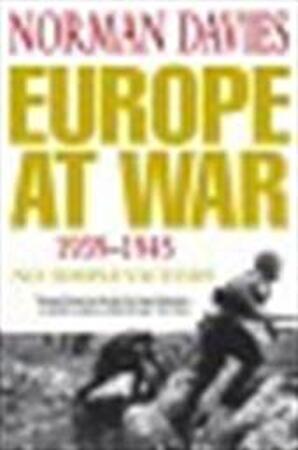 Europe at War 1939-1945 - Norman Davies Europe at War 1939-1945 - Norman Davies