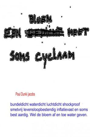 Een bloem heet soms cyclaam - Paul Dunki Jacobs Een bloem heet soms cyclaam - Paul Dunki Jacobs