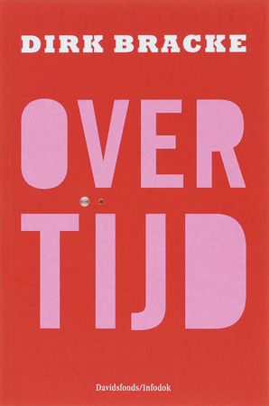 Over tijd - Dirk Bracke Over tijd - Dirk Bracke