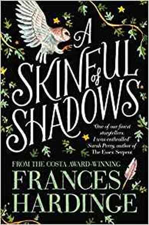 Skinful of shadows - Frances Hardinge