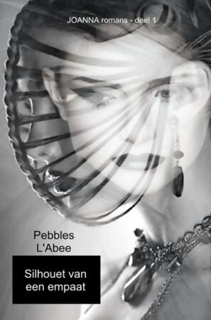 Silhouet van een empaat / deel 1 - Pebbles L'Abee Silhouet van een empaat / deel 1 - Pebbles L'Abee