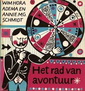 Het rad van avontuur - Wim Hora Adema, Annie M.G. Schmidt, Catrinus Tas
