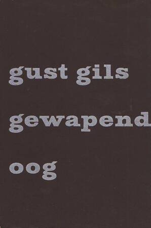 Gewapend oog - Gust Gils Gewapend oog - Gust Gils