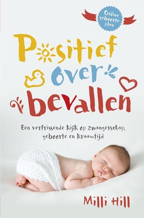 Positief over bevallen - Milli Hill Positief over bevallen - Milli Hill