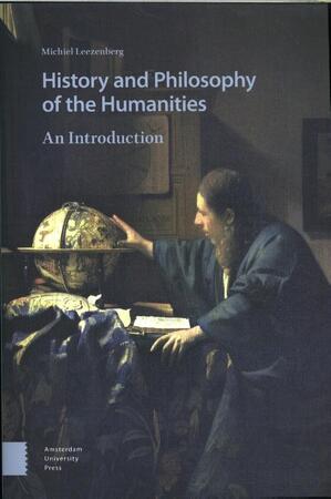 History and Philosophy of the Humanities - Michiel Leezenberg, Gerard de Vries History and Philosophy of the Humanities - Michiel Leezenberg, Gerard de Vries