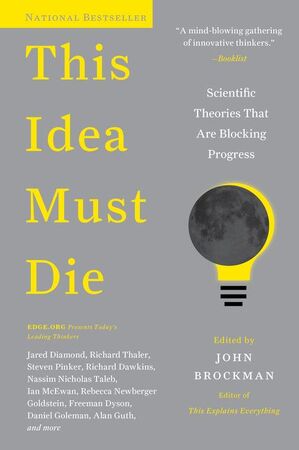 This Idea Must Die - John Brockman This Idea Must Die - John Brockman