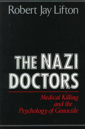 The Nazi Doctors - Robert Jay Lifton The Nazi Doctors - Robert Jay Lifton