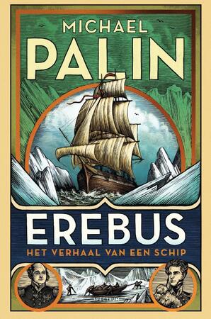 Erebus | Het verhaal van een schip - Michael Palin Erebus | Het verhaal van een schip - Michael Palin