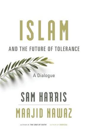 Islam and the Future of Tolerance - Sam Harris Islam and the Future of Tolerance - Sam Harris