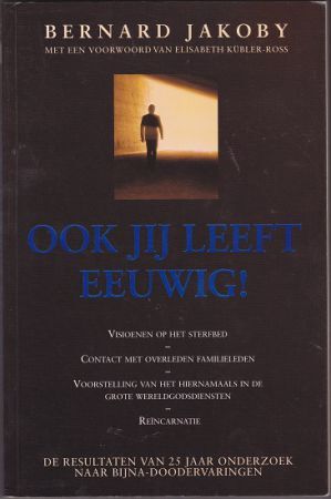 Ook jij leeft eeuwig! - Bernard Jakoby, Peter de Rijk Ook jij leeft eeuwig! - Bernard Jakoby, Peter de Rijk