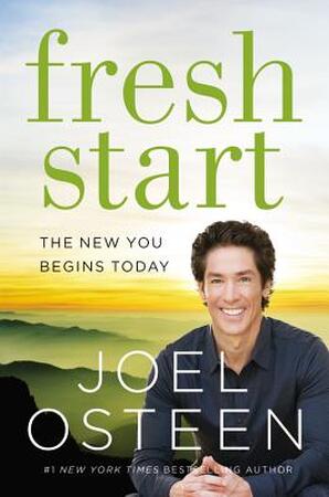 Fresh Start - Joel Osteen Fresh Start - Joel Osteen