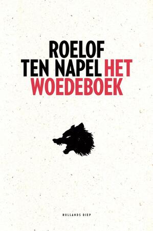 Het woedeboek - Roelof ten Napel Het woedeboek - Roelof ten Napel