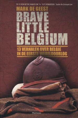 Brave little Belgium - Mark de Geest Brave little Belgium - Mark de Geest