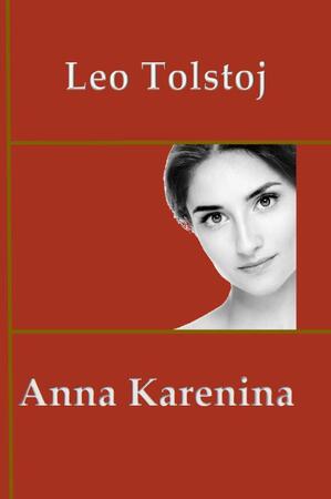 Anna Karenina - Leo Tolstoj Anna Karenina - Leo Tolstoj