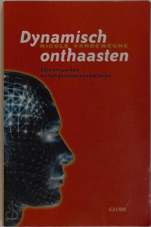 Dynamisch onthaasten - Nicole Vandeweghe Dynamisch onthaasten - Nicole Vandeweghe