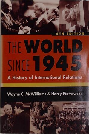 The world since 1945 - Wayne C. Mcwilliams, Harry Piotrowski