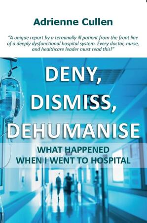 DENY, DISMISS, DEHUMANIZE - Adrienne Cullen DENY, DISMISS, DEHUMANIZE - Adrienne Cullen
