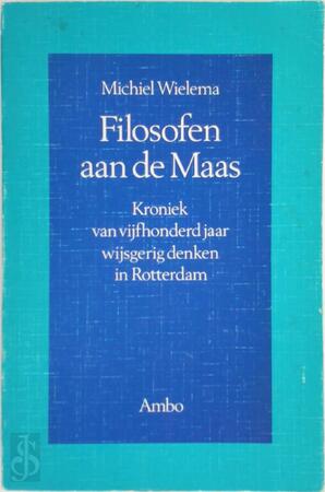 Filosofen aan de Maas - M. R. Wielema