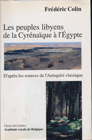 Les peuples libyens de la Cyrénaïque à l'Égypte - Frederic Colin Les peuples libyens de la Cyrénaïque à l'Égypte - Frederic Colin