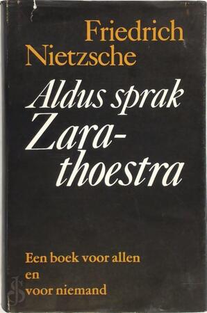 Aldus sprak Zarathoestra - Friedrich Nietzsche Aldus sprak Zarathoestra - Friedrich Nietzsche