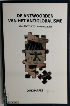De antwoorden van het antiglobalisme - Dirk Barrez