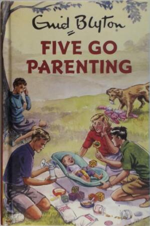 Five Go Parenting - Bruno Vincent Five Go Parenting - Bruno Vincent