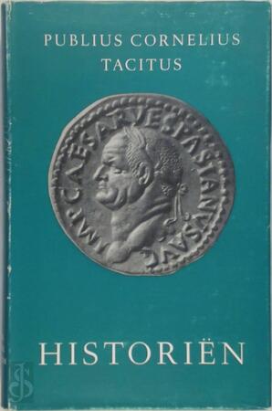 Historiën - Publius Cornelius Tacitus, J.W. Meijer Historiën - Publius Cornelius Tacitus, J.W. Meijer