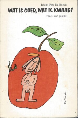 Wat is goed wat is kwaad? - B. de Roeck