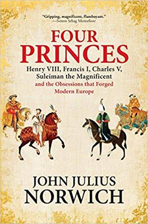 Four Princes - John Julius Norwich Four Princes - John Julius Norwich