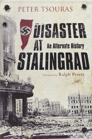 Disaster at Stalingrad - Peter G. Tsouras Disaster at Stalingrad - Peter G. Tsouras