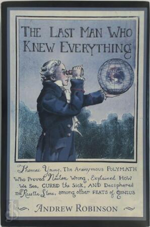 The Last Man who Knew Everything - Andrew Robinson The Last Man who Knew Everything - Andrew Robinson
