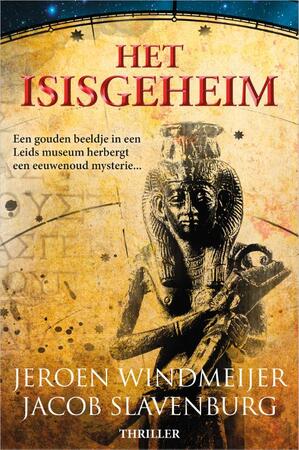 Het Isisgeheim - Jeroen Windmeijer, Jacob Slavenburg Het Isisgeheim - Jeroen Windmeijer, Jacob Slavenburg