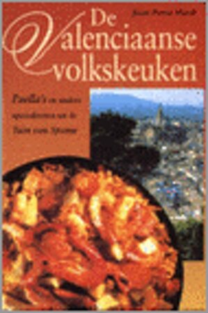 De Valenciaanse volkskeuken - J. Parra Marti