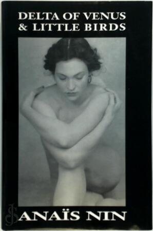 Delta of Venus & Little Birds - Anaïs Nin Delta of Venus & Little Birds - Anaïs Nin
