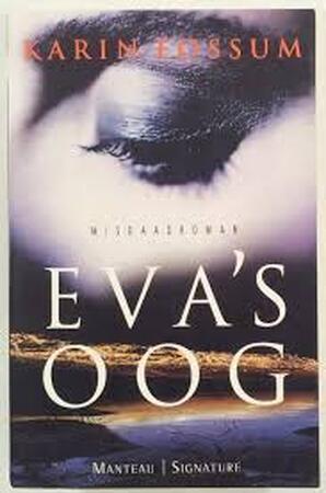Eva's oog - K. Fossum Eva's oog - K. Fossum